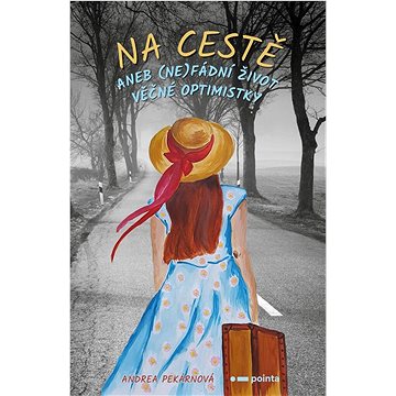 

Na cestě: aneb (ne)fádní život věčné optimistky