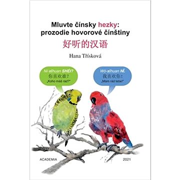 

Mluvte čínsky hezky: Prozodie hovorové čínštiny