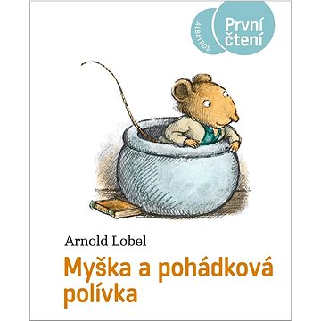 

Myška a pohádková polívka