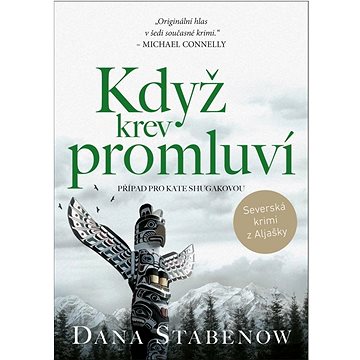 

Když krev promluví: Případ pro Kate Shugakovou