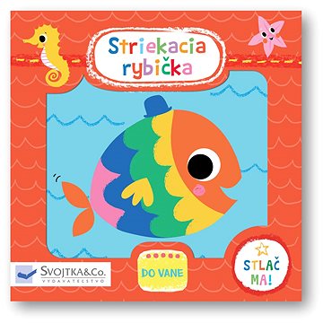 

Striekacia rybička