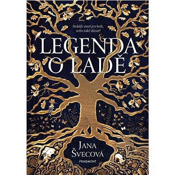 

Legenda o Ladě: Dokáže smrt jen brát, nebo také dávat