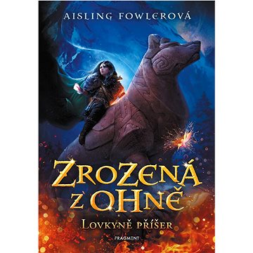 

Zrozená z ohně Lovkyně příšer