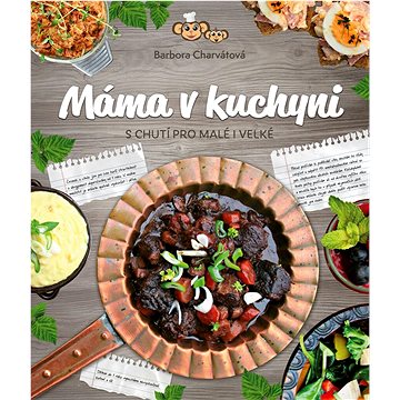 

Máma v kuchyni: S chutí pro malé i velké
