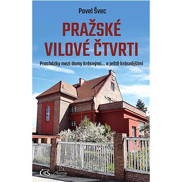 

Pražské vilové čtvrti: Procházky mezi domy krásnými… a ještě krásnějšími