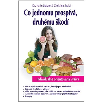 Co jednomu prospívá, druhému škodí: Individuálně orientovaná výživa