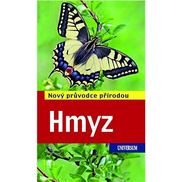 

Hmyz: Nový průvodce přírodou