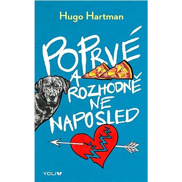 

Poprvé a rozhodně ne naposled