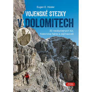 

Vojenské stezky v Dolomitech: 30 neobyčejných túr, historická fakta a zajímavosti