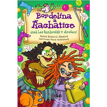 

Bordelína a Řachatice: aneb Les Bambručák v ohrožení