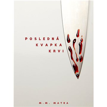

Posledná kvapka krvi