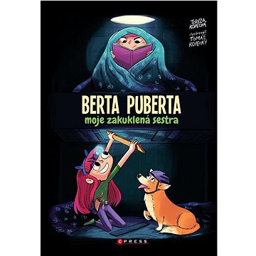 

Berta puberta: Moje zakuklená sestra