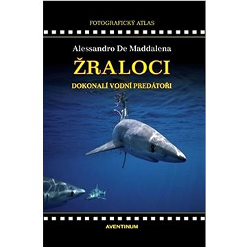 Žraloci, dokonalí vodní predátoři - Kniha