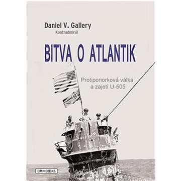 

Bitva o Atlantik: Protiponorková válka a zajetí U-505