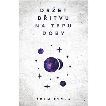 

Držet břitvu na tepu doby