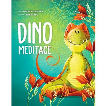 

Dino meditace