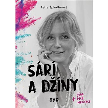 

Sárí a džíny: Jóga, dech, meditace