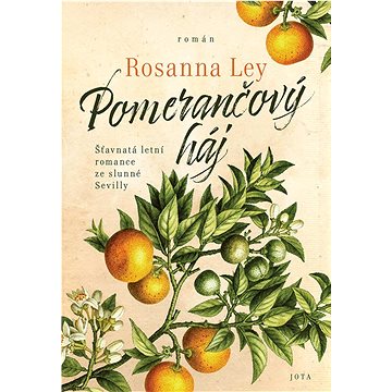 

Pomerančový háj: Šťavnatá letní romance ze slunné Sevilly