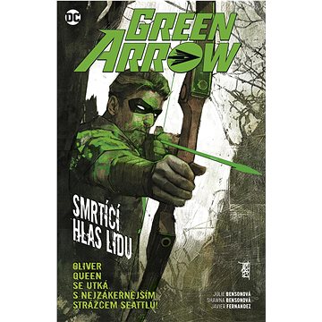 

Green Arrow: Smrtící hlas lidu