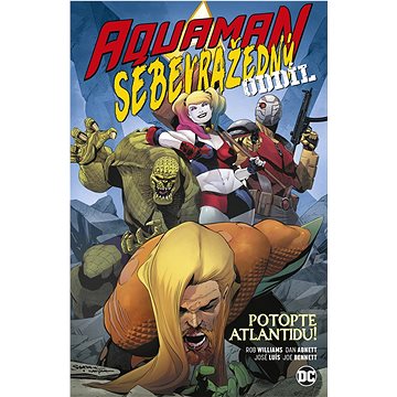 

Aquaman / Sebevražedný oddíl Potopte Atlantidu