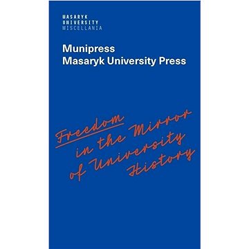 Freedom in the Mirror of University History 