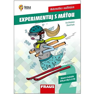 

Experimentujeme s Máťou Matematika s nadhledem: Zábavné a badatelské úlohy pro žáky 8. a 9. tříd