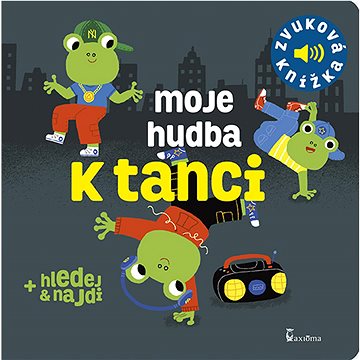 

Moje hudba k tanci: Zvuková knížka