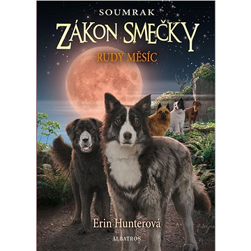 

Zákon smečky Rudý měsíc: Soumrak