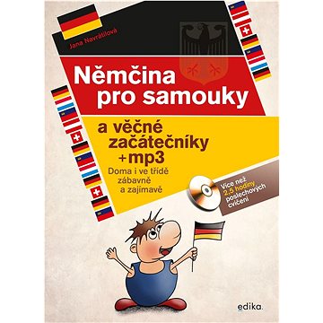 

Němčina pro samouky a věčné začátečníky: Doma i ve třídě zábavně a zajímavě
