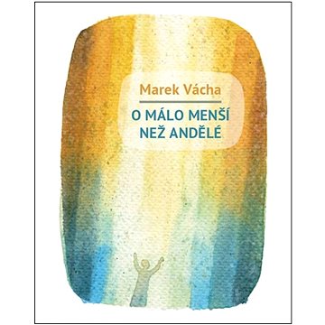 

O málo menší než andělé