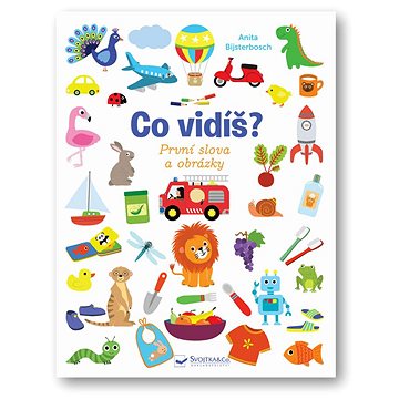

Co vidíš První slova a obrázky