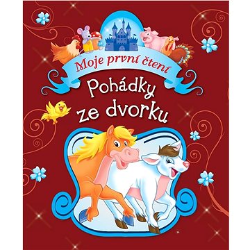 

Pohádky ze dvorku: Moje první čtení