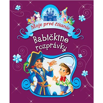 

Babičkine rozprávky: Moje prvé čítanie
