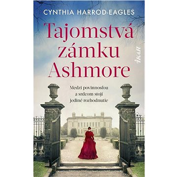 

Tajomstvá zámku Ashmore: Medzi povinnosťou a srdcom stojí jediné rozhodnutie