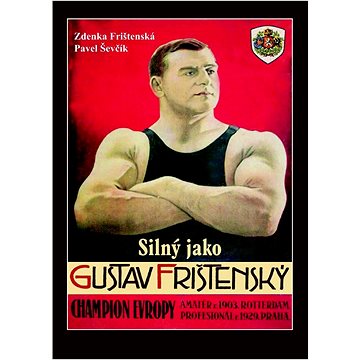 

Silný jako Gustav Frištenský Champion Evropy