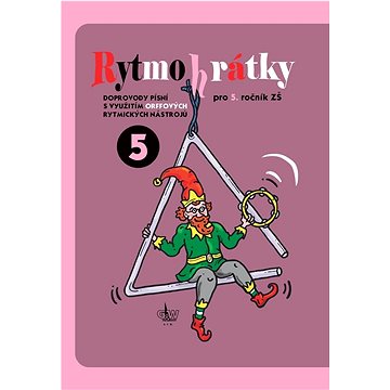 

Rytmohrátky 5: Doprovody písní s využitím Orffových rytmických nástrojů
