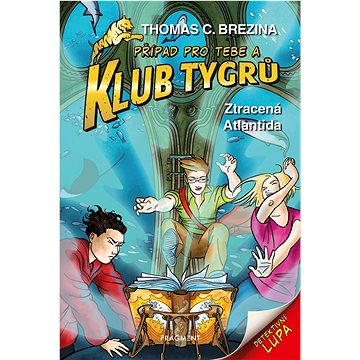 

Klub Tygrů Ztracená Atlantida