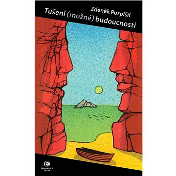 

Tušení (možné) budoucnosti