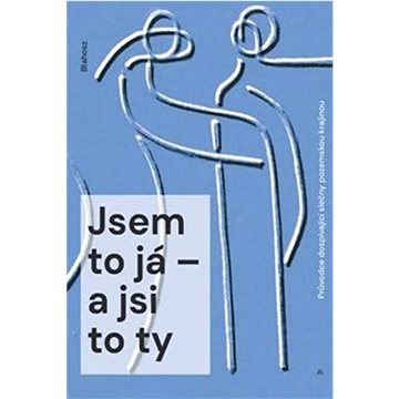 

Jsem to já – a jsi to ty Průvodce dospívající slečny pozemskou krajinou