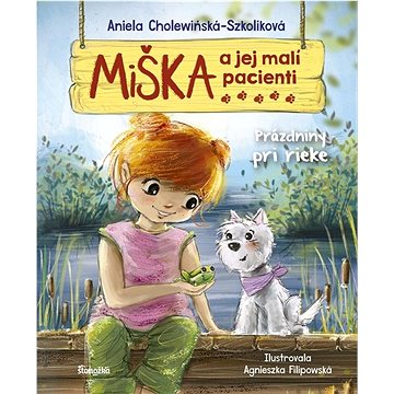

Miška a jej malí pacienti Prázdniny pri rieke