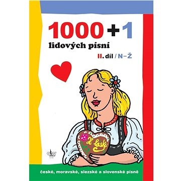 

1000 + 1 lidových písní II. díl / N-Ž