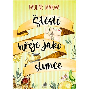 

Štěstí hřeje jako slunce