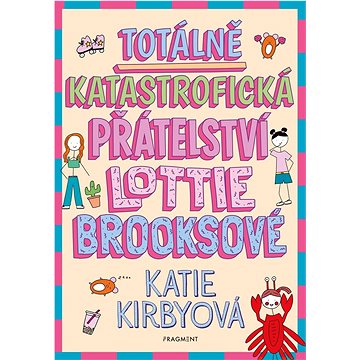 

Totálně katastrofická přátelství Lottie Brooksové