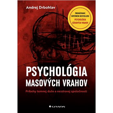 

Psychológia masových vrahov: Príbehy temnej duše a nezdravej spoločnosti