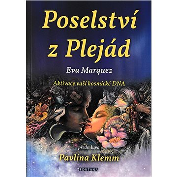 

Poselství z Plejád: Aktivace vaší kosmické DNA