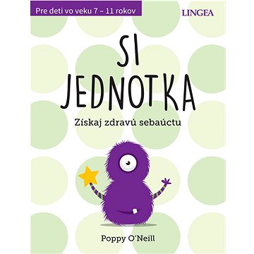 

Si jednotka: Získaj zdravú sebaúctu