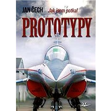 

Jak jsem potkal Prototypy