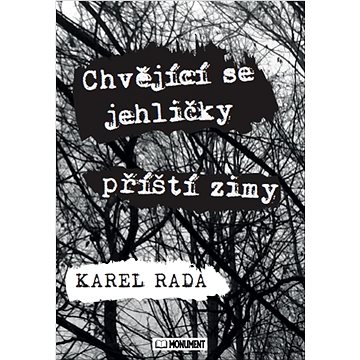 

Chvějící se jehličky příští zimy