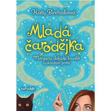 

Mladá čarodějka: Morgana dokáže kouzlit lusknutím prstů
