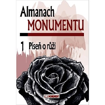 

Almanach Monumentu 1: Píseň o růži
